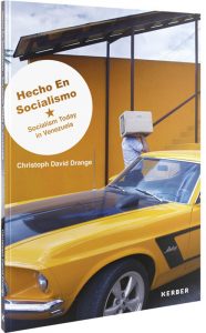 Chris Drange, Christoph David Drange, Hecho En Socialismo – Socialism Today in Venezuela, Cover